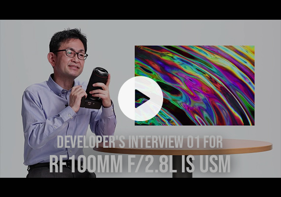 RF100mm f 2.8L MACRO IS USM Developer Interview 01